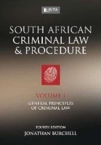 SA CRIMINAL LAW AND PROCEDURE GENERAL PRINCIPLES OF CRIMINAL LAW (VOLUME 1)