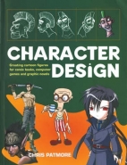 CHARACTER DESIGN: CREATE CUTTING EDGE CARTOON FIGURES FOR COMIC BOOKS COMPUTER GAMES AND GRAPHIC NOV