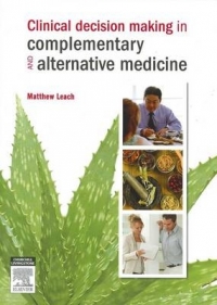 CLINICAL DECISION MAKING IN COMPLEMENTARY AND ALTERNATIVE MEDICINE