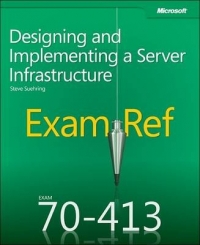 EXAM REF 70 413 DESIGNING AND IMPLEMENTING A SERVER INFRASTRUCTURE