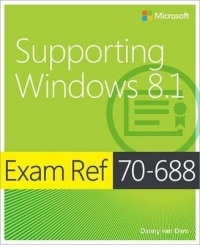 EXAM REF 70-688 SUPPORTING WINDOWS 8.1