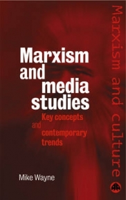 MARXISM AND MEDIA STUDIES KEY CONCEPTS AND CONTEMPORARY TRENDS