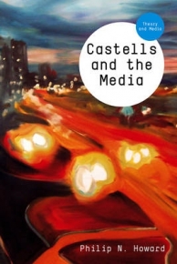 CASTELLS AND THE MEDIA THEORY AND MEDIA (H/C)