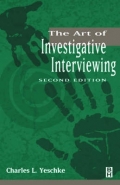 ART OF INVESTIGATIVE INTERVIEWING: A HUMAN APPROACH TO TESTIMONIAL EVIDENCE