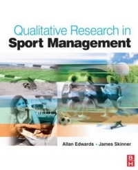 QUALITATIVE RESEARCH IN SPORT MANAGEMENT