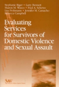 EVALUATING SERVICES FOR SURVIVORS OF DOMESTIC VIOLENCE AND SEXUAL ASSAULT
