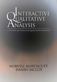 INTERACTIVE QUALITATIVE ANALYSIS A SYSTEMS METHOD FOR QUALITATIVE RESEARCH (H/C)