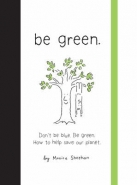 BE GREEN