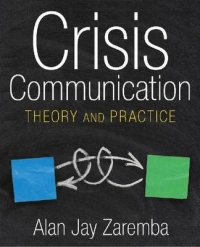CRISIS COMMUNICATION THEORY AND PRACTICE