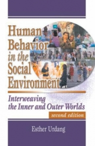 HUMAN BEHAVIOR IN THE SOCIAL ENVIRONMENT INTERWEAVING THE INNER AND OUTER WORLDS