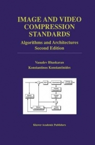 IMAGE AND VIDEO COMPRESSION STANDARDS: ALGORITHMS AND  ARCHITECTURES