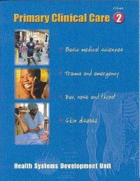 PRIMARY CLINICAL CARE HEALTH SYSTEMS DEVELOPMENT UNIT (VOLUME 2)