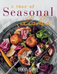 FOOD AND HOME A YEAR OF SEASONAL DISHES