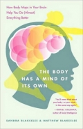 BODY HAS A MIND OF ITS OWN