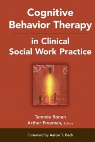 COGNITIVE BEHAVIOR THERAPY IN CLINICAL SOCIAL WORK PRACTICE (H/C)