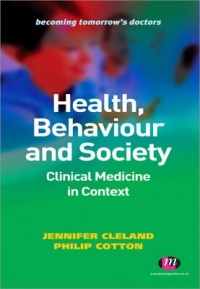 HEALTH BEHAVIOUR AND SOCIETY: CLINICAL MEDICINE IN CONTEXT
