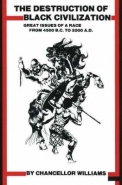 DESTRUCTION OF BLACK CIVILIZATION: GREAT ISSUES OF A RACE FROM 4500BC TO 2000AD