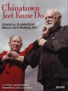 CHINATOWN JEET KUNE DO: ESSENTIAL ELEMENTS OF BRUCE LEES MARTIAL ART