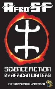 AFROSF SCIENCE FICTION BY AFRICAN WRITERS