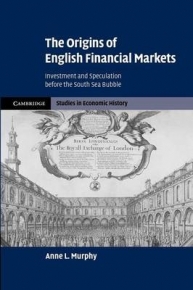 ORIGINS OF ENGLISH FINANCIAL MARKETS INVESTMENT AND SPECULATION BEFORE THE SOUTH SEA BUBBLE