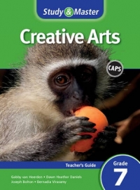 STUDY AND MASTER CREATIVE ARTS GR 7 (TEACHERS GUIDE) (CAPS)