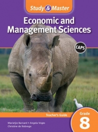 STUDY AND MASTER ECONOMIC AND MANAGEMENT SCIENCES GR 8 (TEACHERS GUIDE) (CAPS)