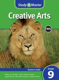 STUDY AND MASTER CREATIVE ARTS GR 9 (TEACHERS GUIDE) (CAPS)