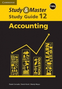STUDY AND MASTER ACCOUNTING GR 12 (STUDY GUIDE) (CAPS) (REFER ISBN 9781108697965)