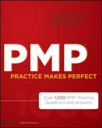 PMP PRACTICE MAKES PERFECT OVER 1000 PMP PRACTICE QUESTIONS AND ANSWERS
