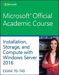 70-740 INSTALLATION STORAGE  AND COMPUTE WITH WINDOWS SERVER 2016