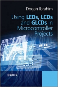 USING LEDS LCDS AND GLCDS IN MICROCONTROLLER PROJECTS (H/C)