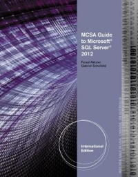 MCSA GUIDE TO MICROSOFT SQL SERVER 2012 (EXAM 70-462)