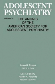 ADOLESCENT PSYCHIATRY ANNALS OF THE AMERICAN SOCIETY FOR ADOLESCENT PSYCHIATRY (VOLUME 24)