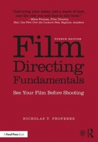 FILM DIRECTING FUNDAMENTALS SEE YOUR FILM BEFORE SHOOTING