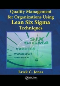 QUALITY MANAGEMENT FOR ORGANIZATIONS USING LEAN 6 SIGMA TECHNIQUES