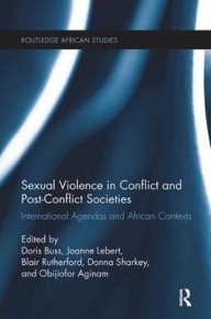 SEXUAL VIOLENCE IN CONFLICT AND POST CONFLICT SOCIETIES