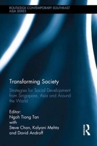 TRANSFORMING SOCIETY STRATEGIES FOR SOCIAL DEVELOPMENT FROM SINGAPORE ASIA AND AROUND THE WORLD
