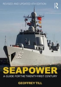 SEAPOWER A GUIDE FOR THE TWENTY FIRST CENTURY