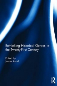 RETHINKING HISTORICAL GENRES IN THE TWENTY FIRST CENTURY