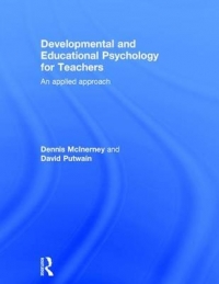 DEVELOPMENTAL AND EDUCATIONAL PSYCHOLOGY FOR TEACHERS AN APPLIED APPROACH