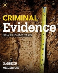 CRIMINAL EVIDENCE PRINCIPLES AND CASES