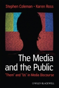 MEDIA AND THE PUBLIC THEM AND US IN MEDIA DISCOURSE