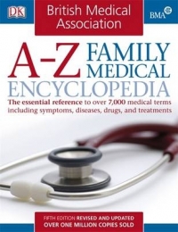 BMA A-Z FAMILY MEDICAL ENCYCLOPEDIA