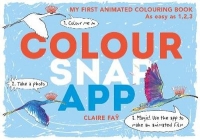 COLOUR SNAP APP! MY FIRST ANIMATED COLOURING BOOK
