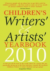 CHILDRENS WRITERS AND ARTISTS YEARBOOK 2010