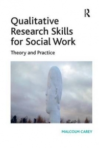 QUALITATIVE RESEARCH SKILLS FOR SOCIAL WORK THEORY AND PRACTICE