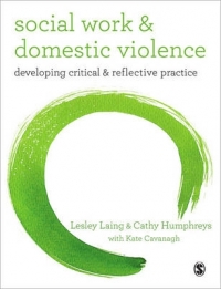 SOCIAL WORK AND DOMESTIC VIOLENCE DEVELOPING CRITICAL AND REFLECTIVE PRACTICE