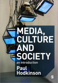 MEDIA CULTURE AND SOCIETY AN INTRO (REF 9781473902367)