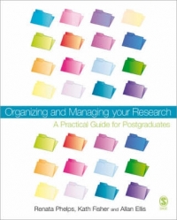 ORGANIZING AND MANAGING YOUR RESEARCH A PRACTICAL GUIDE FOR POSTGRADUATES