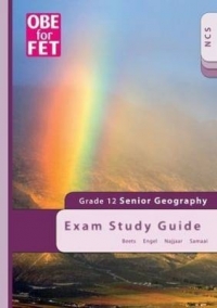 OBE FOR FET SENIOR GEOGRAPHY GR 12 (STUDY GUIDE)